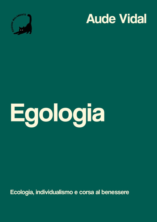 Kniha Egologia. Ecologia, individualismo e corsa al benessere Aude Vidal