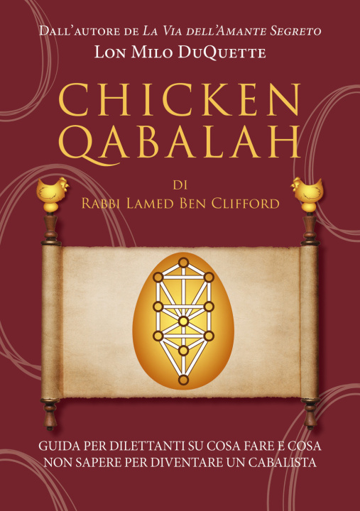 Книга Chicken Qabalah di Rabbi Lamed Ben Clifford. Guida per dilettanti su cosa fare e cosa non sapere per diventare un cabalista Lon Milo DuQuette