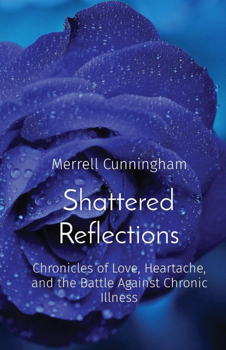 Knjiga Shattered Reflections Merrell Cunningham