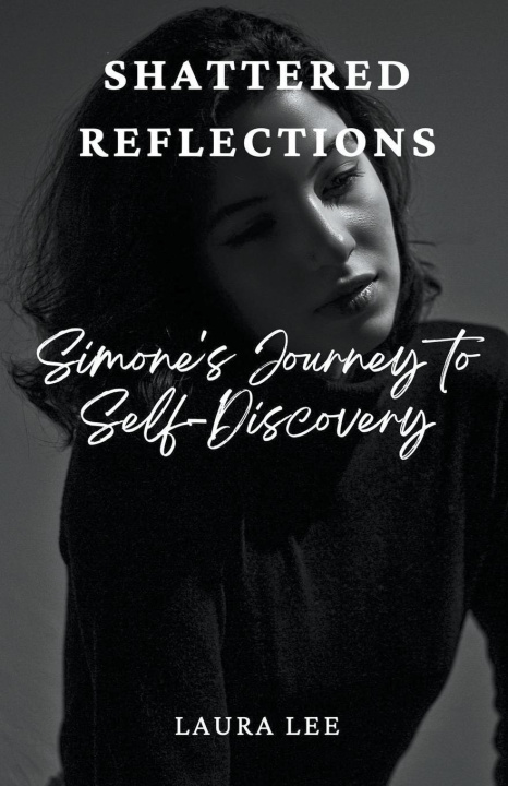 Knjiga Shattered Reflections Laura Lee