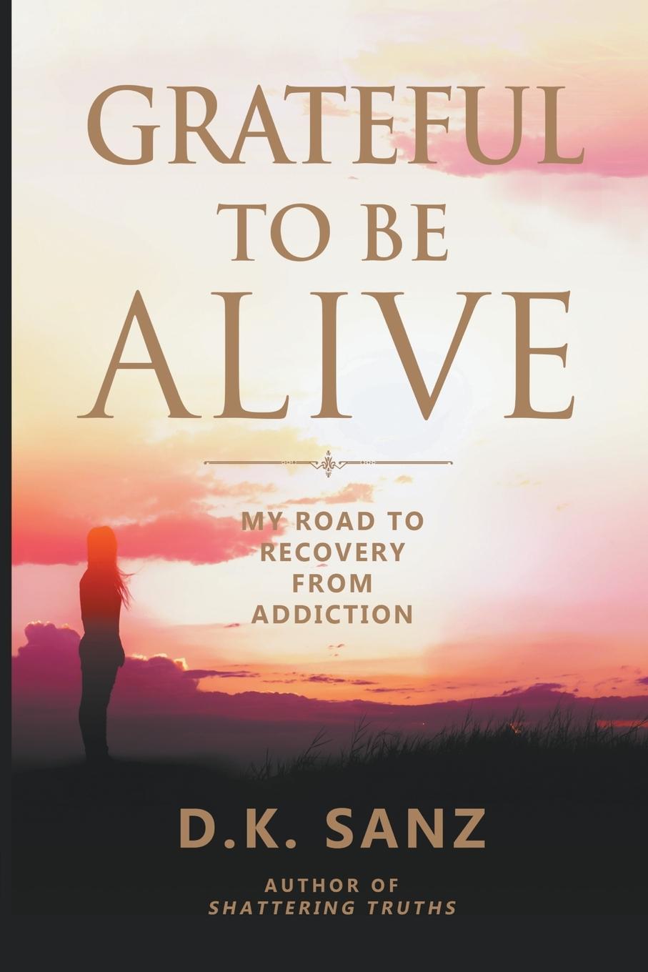 Knjiga Grateful to Be Alive D.K. Sanz