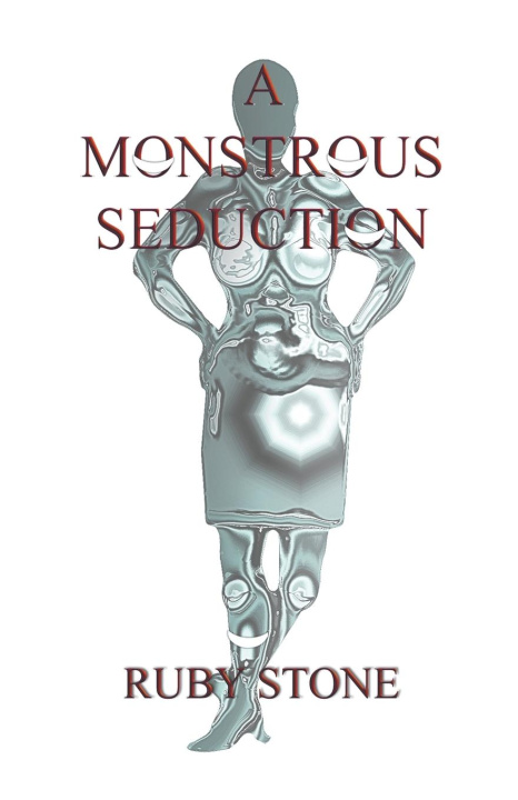 Knjiga A Monstrous Seduction Ruby Stone