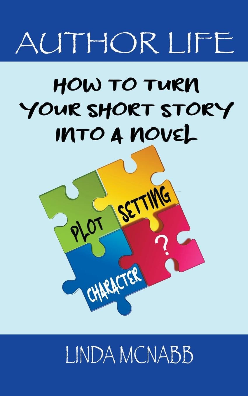 Könyv How to Turn Your Short Story Into a Novel 