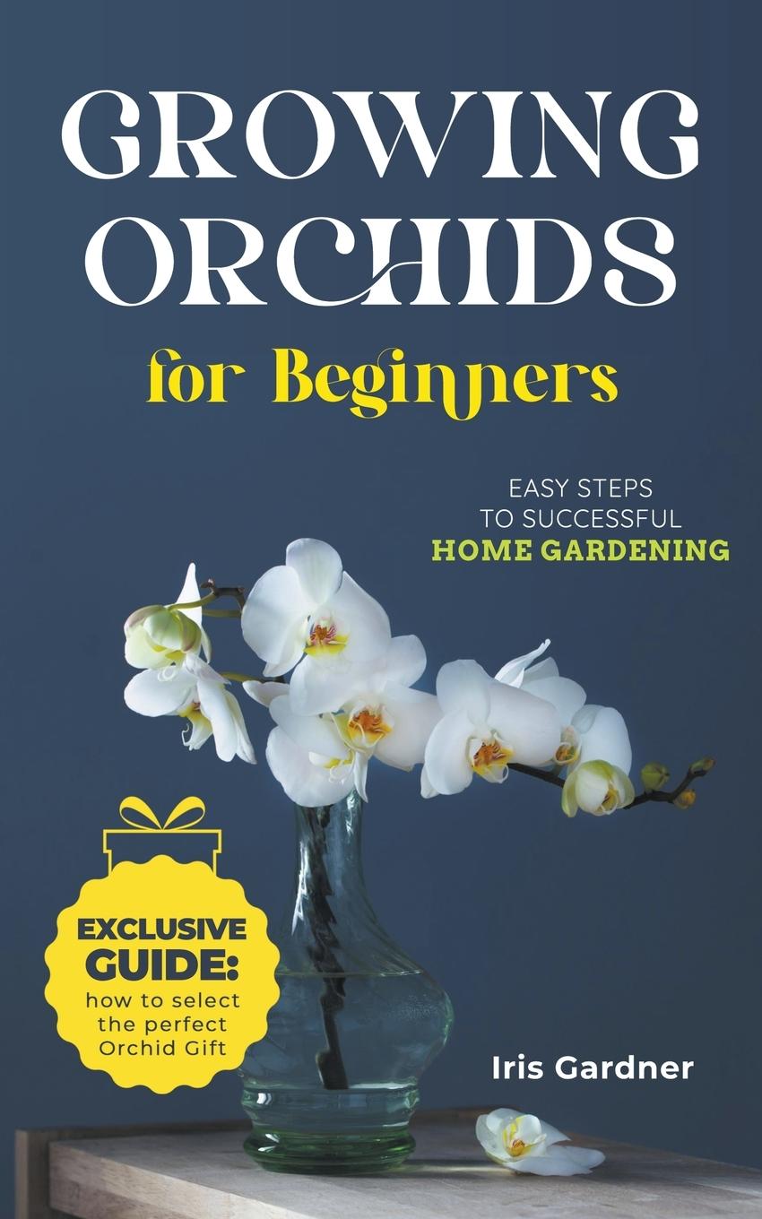 Knjiga Growing Orchids For Beginners Iris Gardner