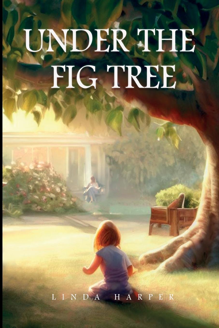 Knjiga Under The Fig Tree Linda Harper