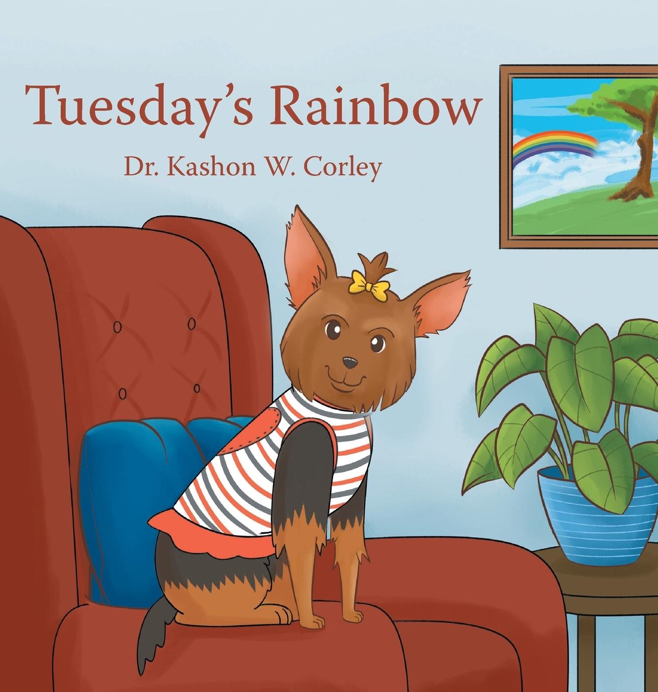Knjiga Tuesday's Rainbow Dr. Kashon W. Corley