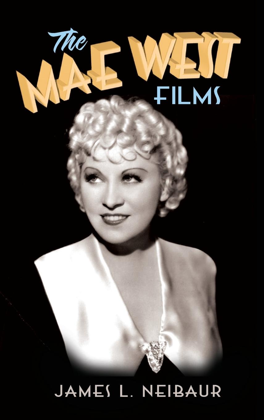 Carte The Mae West Films (hardback) James L. Neibaur
