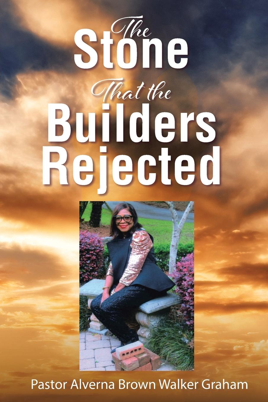 Knjiga The Stone that the Builders Rejected Pastor Alverna Brown Walker Graham