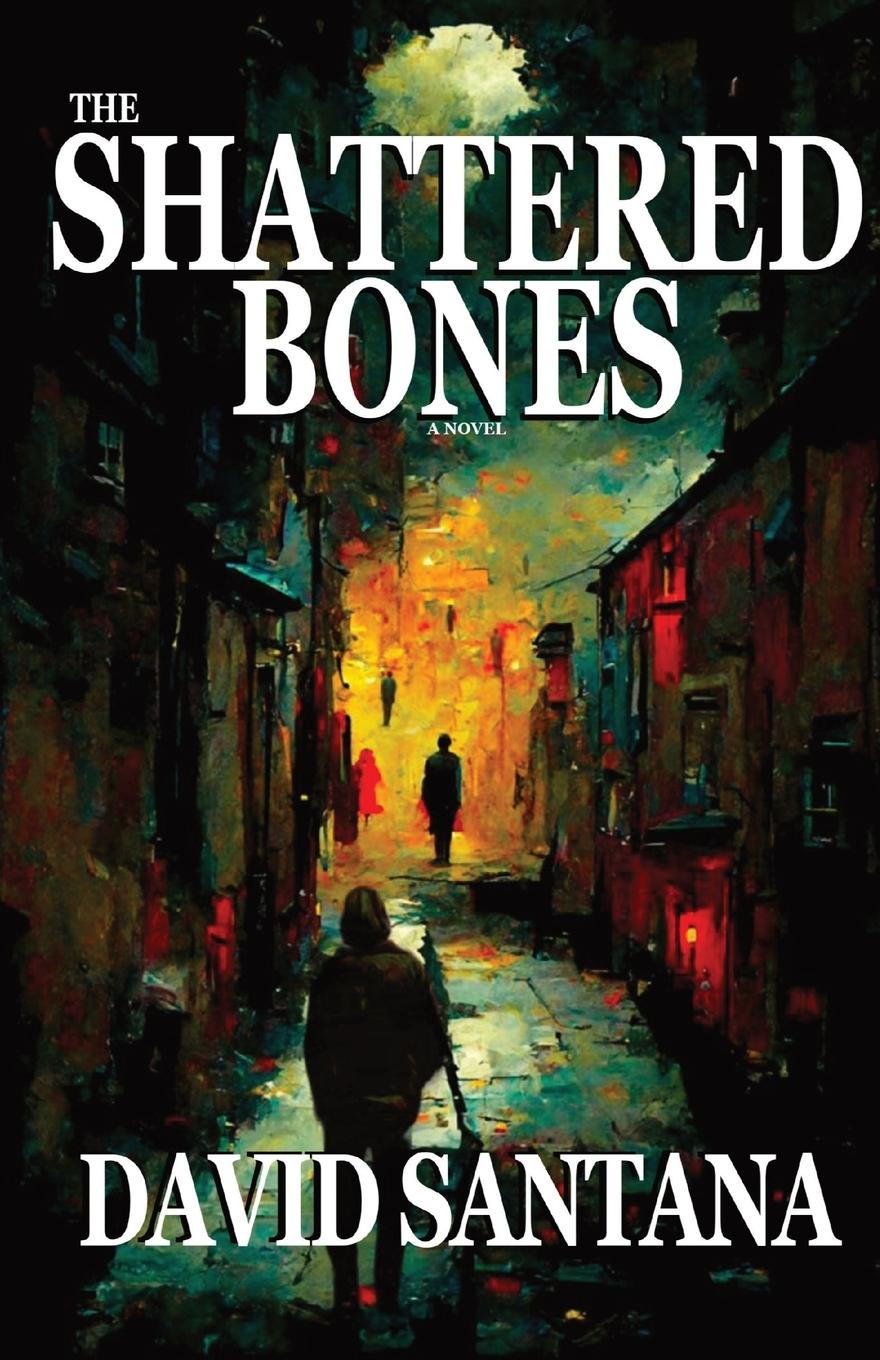 Knjiga THE SHATTERED BONES David Santana