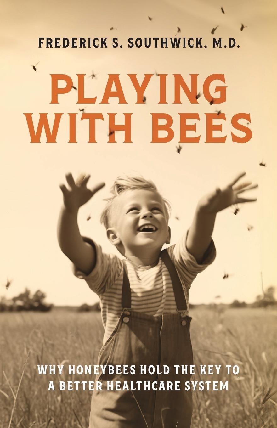 Knjiga Playing With Bees Frederick S Southwick