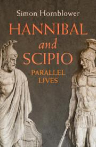 Kniha Hannibal and Scipio Simon Hornblower