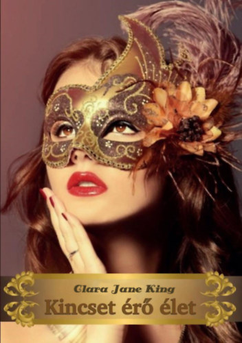 Knjiga Kincset érő élet Clara Jane King