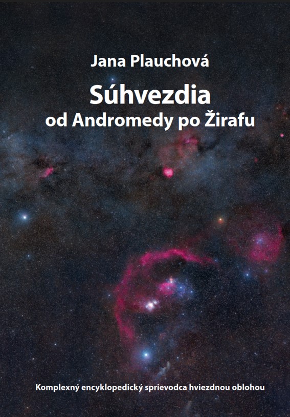 Książka Súhvezdia od Andromedy po Žirafu Mgr. Jana Plauchová