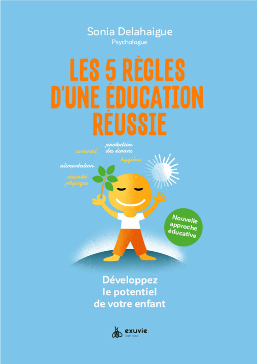 Kniha Les 5 règles d'une éducation réussie - Développez le potentiel de votre enfant Delahaigue