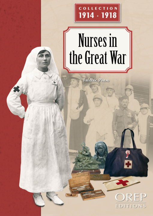 Kniha Les Infirmières dans la Grande Guerre (GB) PINEAU