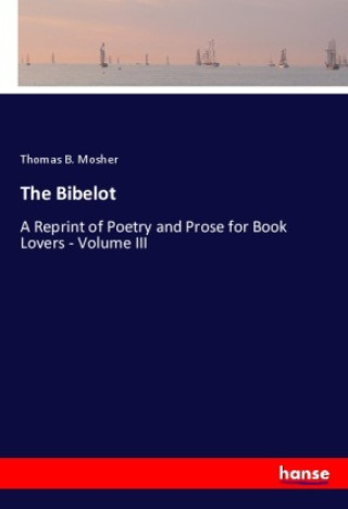 Knjiga The Bibelot Thomas B. Mosher