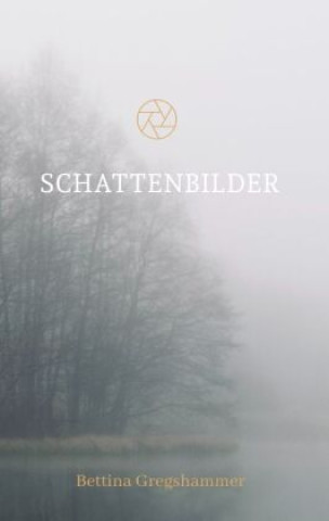 Knjiga Schattenbilder Bettina Gregshammer