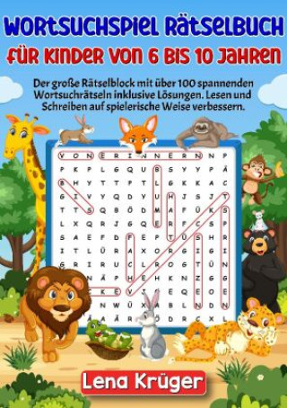 Kniha Wortsuchspiel Rätselbuch für Kinder von 6 bis 10 Jahren Lena Krüger