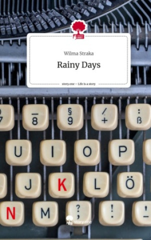 Boek Rainy Days. Life is a Story - story.one Wilma Straka