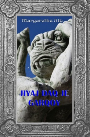 Knjiga jIyaj Daq je garqoy! Margarethe Alb