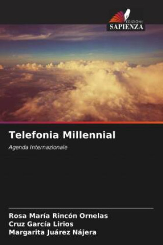 Knjiga Telefonia Millennial Rosa María Rincón Ornelas
