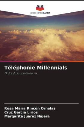 Knjiga Téléphonie Millennials Rosa María Rincón Ornelas