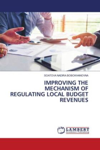 Boek IMPROVING THE MECHANISM OF REGULATING LOCAL BUDGET REVENUES SOATOVA NADIRA BOBOKHANOVNA