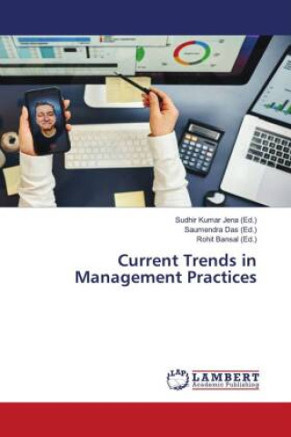 Book Current Trends in Management Practices Sudhir Kumar Jena