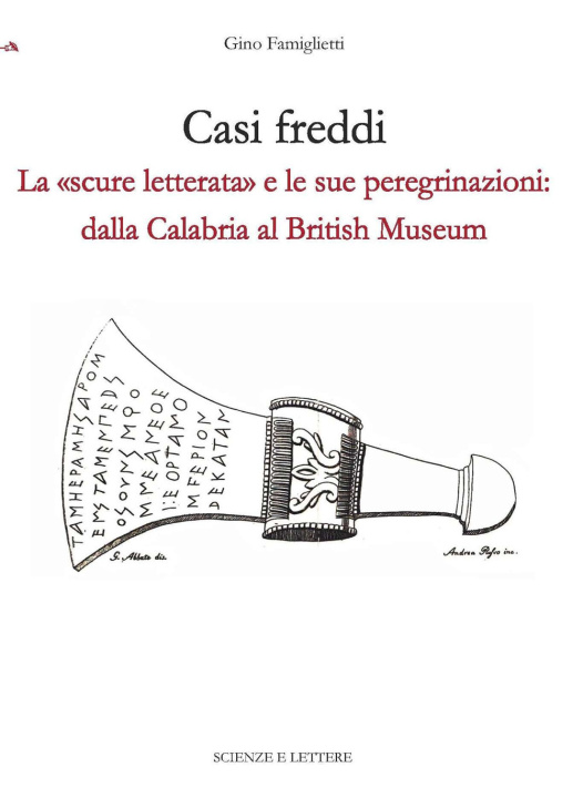 Kniha Casi freddi. La «scure letterata» e le sue peregrinazioni: dalla Calabria al British Museum Gino Famiglietti