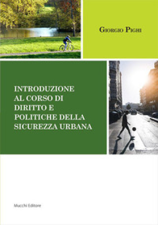 Carte Introduzione al corso di diritto e politiche della sicurezza urbana Giorgio Pighi