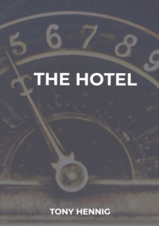 Knjiga The Hotel Tony Hennig