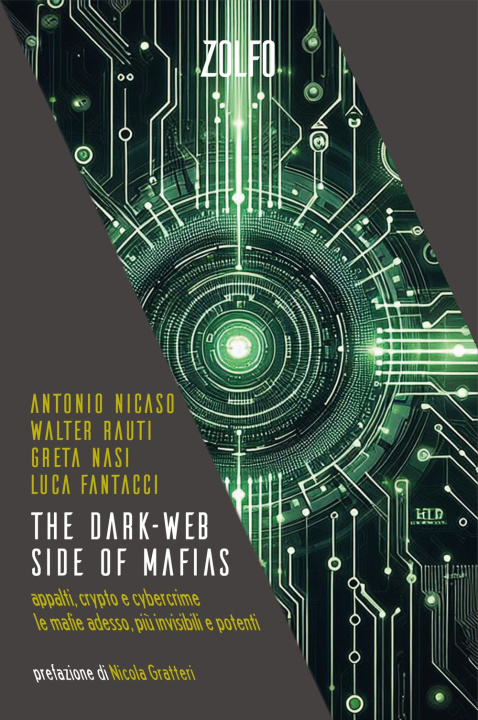 Kniha dark-web side of mafias. Appalti, crypto e cybercrime. Le mafie adesso, più invisibili e potenti Antonio Nicaso