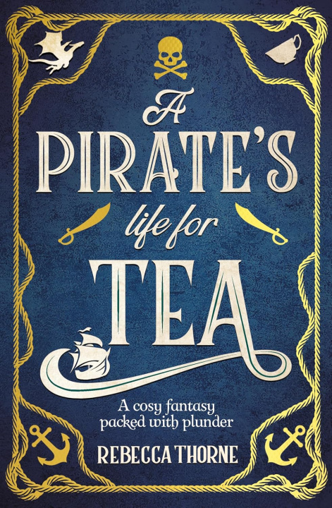 Könyv Pirate's Life for Tea Rebecca Thorne