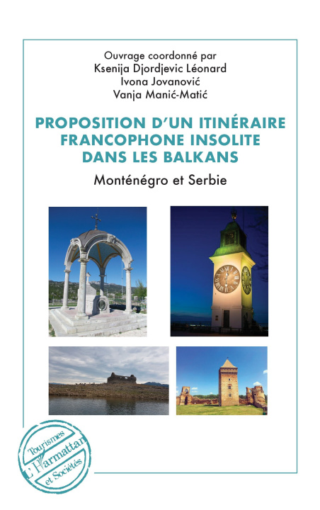 Kniha Proposition d’un itinéraire francophone insolite dans les Balkans 