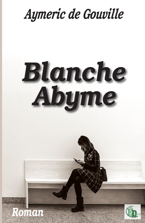 Knjiga Blanche Abyme Aymeric de Gouville
