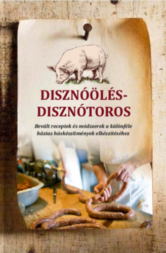 Libro Disznóölés - disznótoros Szabó Józsefné
