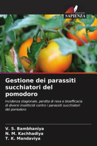 Boek Gestione dei parassiti succhiatori del pomodoro V. S. Bambhaniya
