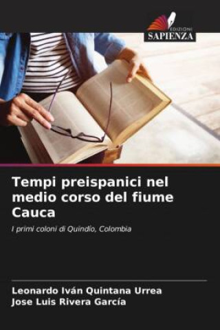Knjiga Tempi preispanici nel medio corso del fiume Cauca Leonardo Iván Quintana Urrea