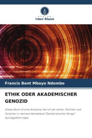 Knjiga ETHIK ODER AKADEMISCHER GENOZID Francis Bent Mboyo Ndombo