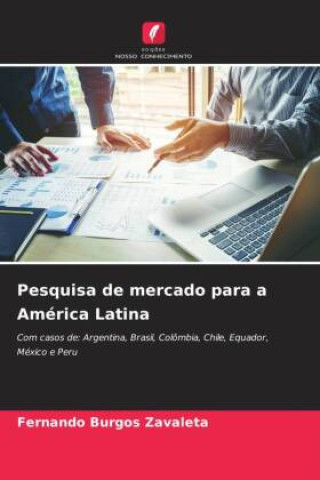 Knjiga Pesquisa de mercado para a América Latina Fernando Burgos Zavaleta
