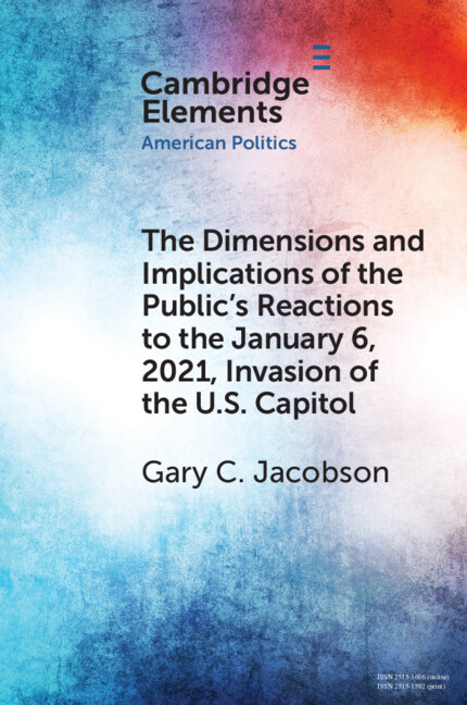 Książka The Dimensions and Implications of the Public's Reactions to the January 6, 2021, Invasion of the U.S. Capitol Gary C. Jacobson