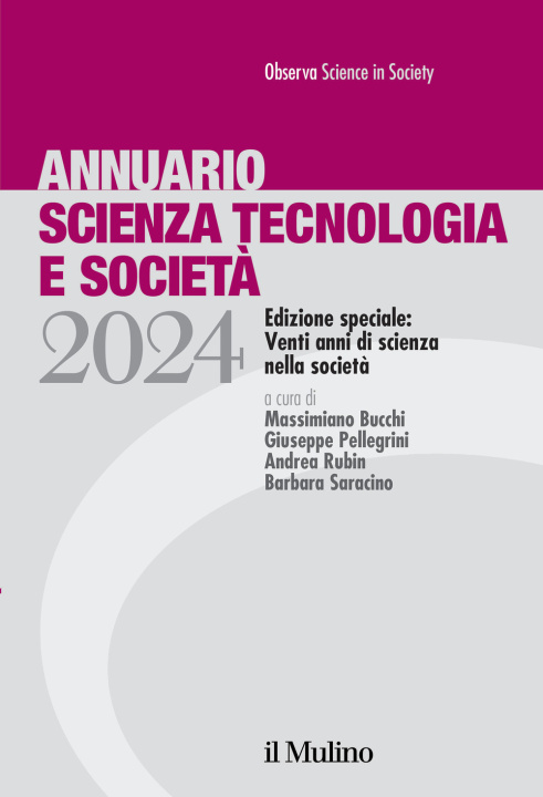 Kniha Annuario scienza tecnologia e società. Edizione 2024. Speciale: venti anni di scienza nella società 