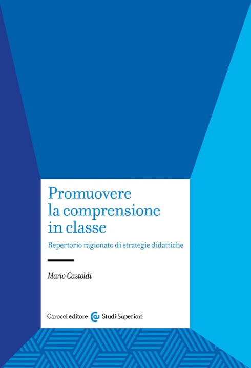 Книга Promuovere la comprensione in classe. Repertorio ragionato di strategie didattiche Mario Castoldi