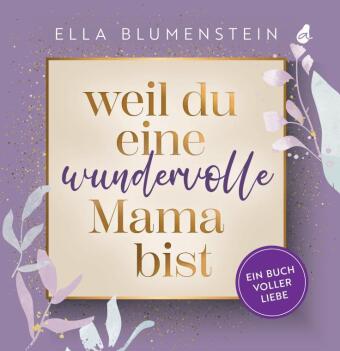 Boek Weil du eine wundervolle Mama bist Ella Blumenstein