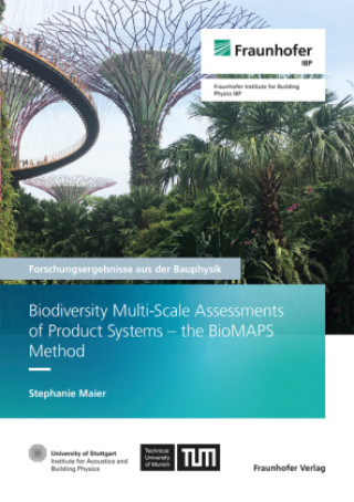 Kniha Biodiversity Multi-Scale Assessments of Product Systems - the BioMAPS Method Stephanie Maier