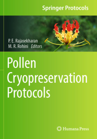 Knjiga Pollen Cryopreservation Protocols P. E. Rajasekharan
