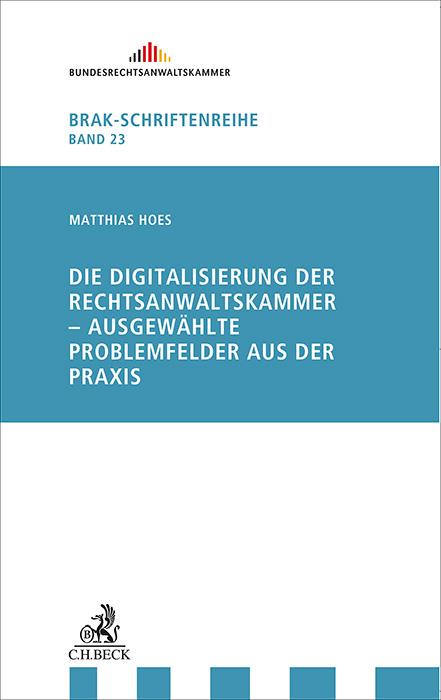 Carte Die Digitalisierung der Rechtsanwaltskammer - ausgewählte Probleme aus der Praxis Matthias Hoes