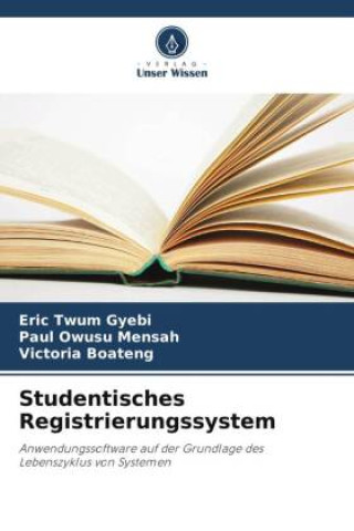 Knjiga Studentisches Registrierungssystem Eric Twum Gyebi