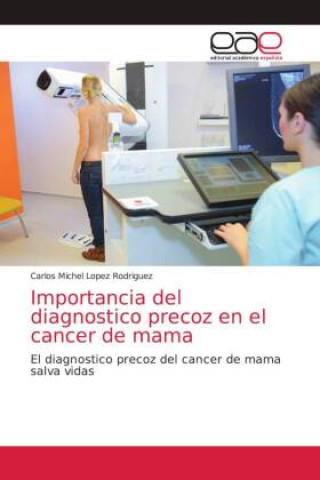 Boek Importancia del diagnostico precoz en el cancer de mama Carlos Michel Lopez Rodriguez