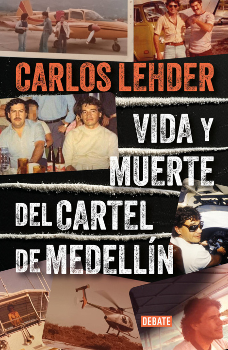 Книга VIDA Y MUERTE DEL CARTEL DE MEDELLIN LEHDER